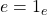 e=1_e