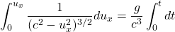 \[ \int_0^{u_x}\dfrac{1}{(c^2-u_x^2)^{3/2}}du_x=\dfrac{g}{c^3}\int_0^t dt\]