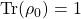 \mbox{Tr}(\rho_0)=1