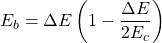 E_b=\Delta E\left(1-\dfrac{\Delta E}{2E_c}\right)