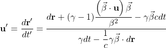 \[ \mathbf{u}'=\dfrac{d\mathbf{r}'}{dt'}=\dfrac{d\mathbf{r}+(\gamma - 1)\dfrac{\left(\vec{\beta}\cdot \mathbf{u}\right)\vec{\beta}}{\beta^2}-\gamma \vec{\beta}cdt}{\gamma dt - \dfrac{1}{c}\gamma \vec{\beta}\cdot d\mathbf{r}}\]