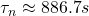 \tau_n\approx 886\mbox{.7}s