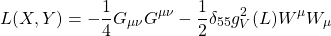 \begin{equation*} L(X,Y)=-\dfrac{1}{4}G_{\mu \nu}G^{\mu\nu}-\dfrac{1}{2}\delta_{55}g_V^2(L)W^\mu W_\mu \end{equation*}