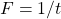 F=1/t