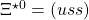 \Xi^{\star 0}=(uss)