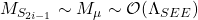 M_{S_{2i-1}}\sim M_\mu \sim \mathcal{O}(\Lambda _{SEE})