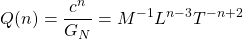 \[Q(n)=\dfrac{c^n}{G_N}=M^{-1}L^{n-3}T^{-n+2}\]