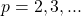 p=2,3,...