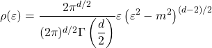 \[\rho(\varepsilon)=\dfrac{2\pi^{d/2}}{(2\pi)^{d/2}\Gamma\left(\dfrac{d}{2}\right)}\varepsilon\left(\varepsilon^2-m^2\right)^{(d-2)/2}\]