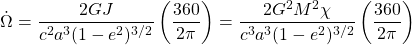 \begin{equation*} \dot{\Omega}=\dfrac{2GJ}{c^2a^3(1-e^2)^{3/2}}\left(\dfrac{360}{2\pi}\right)=\dfrac{2G^2M^2\chi}{c^3a^3(1-e^2)^{3/2}}\left(\dfrac{360}{2\pi}\right) \end{equation*}