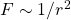 F\sim 1/r^2