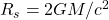 R_s=2GM/c^2