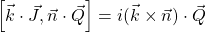 \left[\vec{k}\cdot\vec{J},\vec{n}\cdot\vec{Q}\right]=i(\vec{k}\times\vec{n})\cdot\vec{Q}