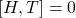 \left[H,T\right]=0
