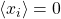\langle x_i\rangle=0