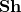 \mathbf{Sh}