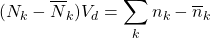 \[(N_k-\overline{N}_k)V_d=\sum_kn_k-\overline{n}_k\]