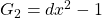 G_2=dx^2-1