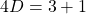 4D=3+1