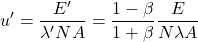 \[ u'= \dfrac{E'}{\lambda' NA}=\dfrac{1-\beta}{1+\beta}\dfrac{E}{N\lambda A}\]