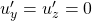 u'_y=u'_z=0