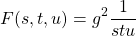 \[F(s,t,u)=g^2\dfrac{1}{stu}\]