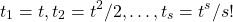\begin{equation*} t_1=t, t_2=t^2/2,\ldots, t_s=t^{s}/s!\end{equation*}