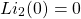 \[Li_2(0)=0\]