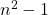 n^2-1