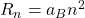 R_n=a_Bn^2