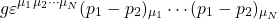 \[g\varepsilon^{\mu_1\mu_2\cdots \mu_N}(p_1-p_2)_{\mu_1}\cdots (p_1-p_2)_{\mu_N}\]