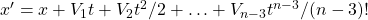 x'=x+V_1t+V_2t^2/2+\ldots+V_{n-3}t^{n-3}/(n-3)!