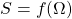 S=f(\Omega)