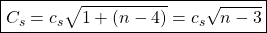 \boxed{C_s=c_s\sqrt{1+(n-4)}=c_s\sqrt{n-3}}