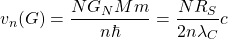 \[v_n(G)=\dfrac{NG_NMm}{n\hbar}=\dfrac{NR_S}{2n\lambda_C}c\]