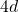 4d