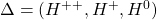 \Delta =(H^{++},H^+,H^0)