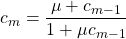 c_{m}=\dfrac{\mu +c_{m-1}}{1+\mu c_{m-1}}