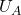 U_A
