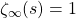 \zeta_\infty (s)=1