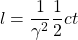 \[ l=\dfrac{1}{\gamma^2}\dfrac{1}{2}ct\]