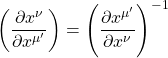 \left(\dfrac{\partial x^{\nu}}{\partial x^{\mu'}}\right)=\left(\dfrac{\partial x^{\mu'}}{\partial x^{\nu}}\right)^{-1}