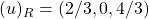 (u)_R=(2/3,0,4/3)