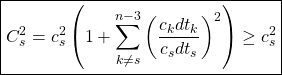 \boxed{\displaystyle{C_s^2=c_s^2\left(1+\sum_{k\neq s}^{n-3}\left(\dfrac{c_kdt_k}{c_sdt_s}\right)^2\right)}\geq c_s^2}