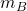 m_B