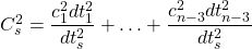 C_s^2=\dfrac{c_1^2dt_1^2}{dt_s^2}+\ldots+\dfrac{c_{n-3}^2dt_{n-3}^2}{dt_s^2}