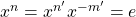 x^n=x^{n'}x^{-m'}=e