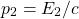 \[ p_2=E_2/c\]