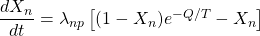 \dfrac{dX_n}{dt}=\lambda_{np}\left[(1-X_n)e^{-Q/T}-X_n\right]