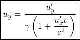 \[ \boxed{u_y=\dfrac{u'_y}{\gamma \left( 1+\dfrac{u'_x v}{c^2}\right)}}\]